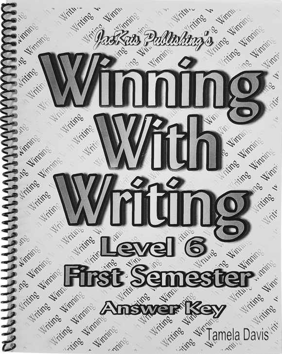 Winning With Writing, Level 6, First Semester Answer Key