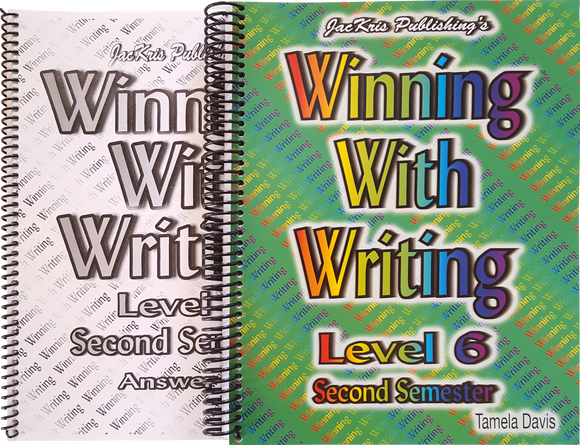 Winning With Writing, Level 6, Second Semester Workbook and Answer Key