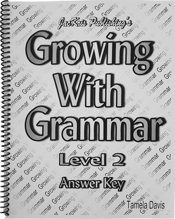 Growing With Grammar, Level 2, Answer Key