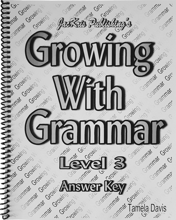 Growing With Grammar, Level 3, Answer Key