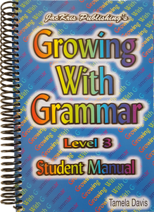 Growing With Grammar, Level 3, Student Manual