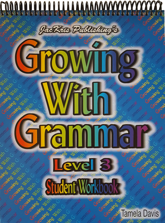 Growing With Grammar, Level 3, Student Workbook