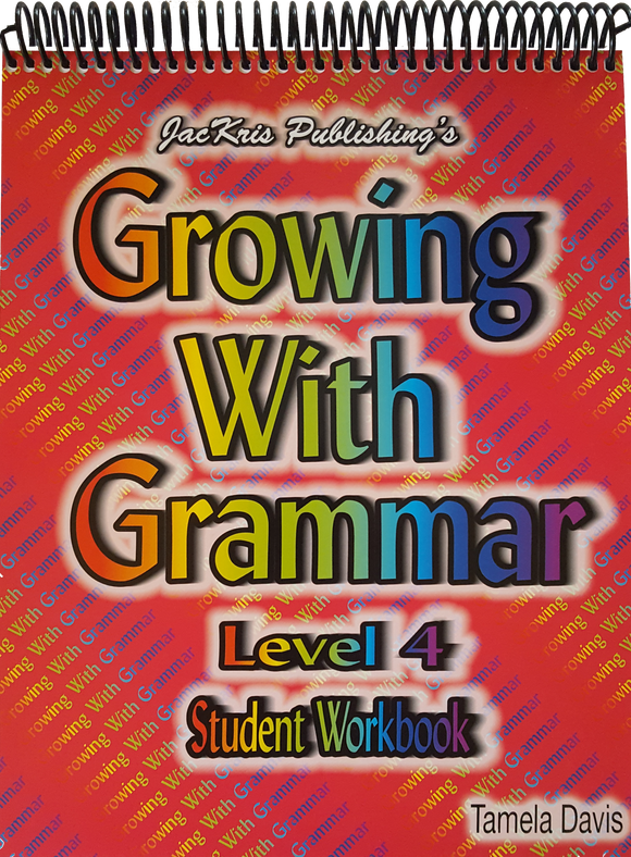 Growing With Grammar, Level 4, Student Workbook
