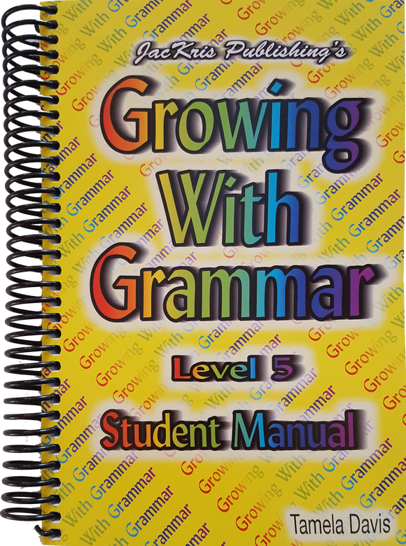 Growing With Grammar, Level 5, Student Manual