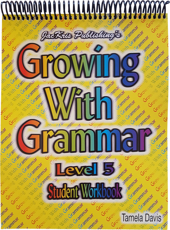 Growing With Grammar, Level 5, Student Workbook