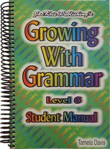Growing With Grammar, Level 6, Student Manual