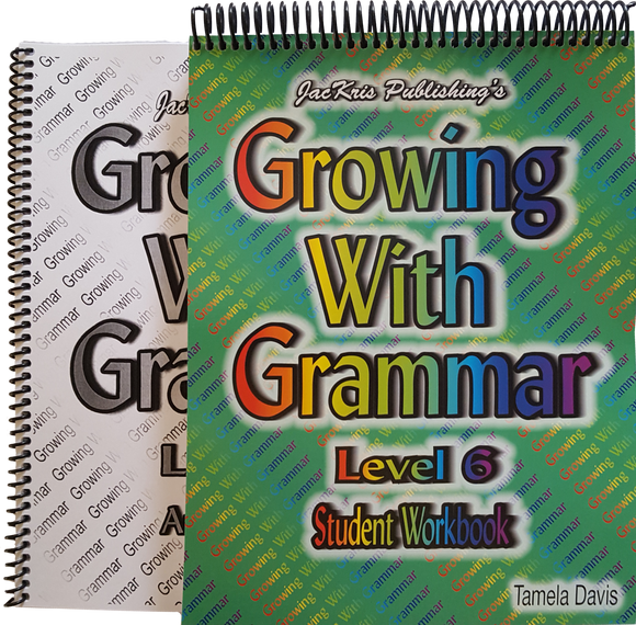 Growing With Grammar, Level 6, Student Workbook and Answer Key