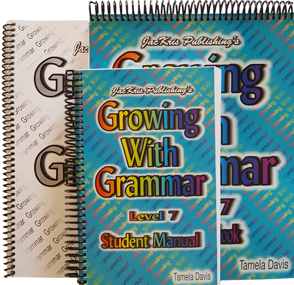 Growing With Grammar, Level 7, Student Manual, Student Workbook, and Answer Key