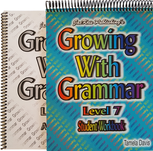 Growing With Grammar, Level 7, Student Workbook and Answer Key