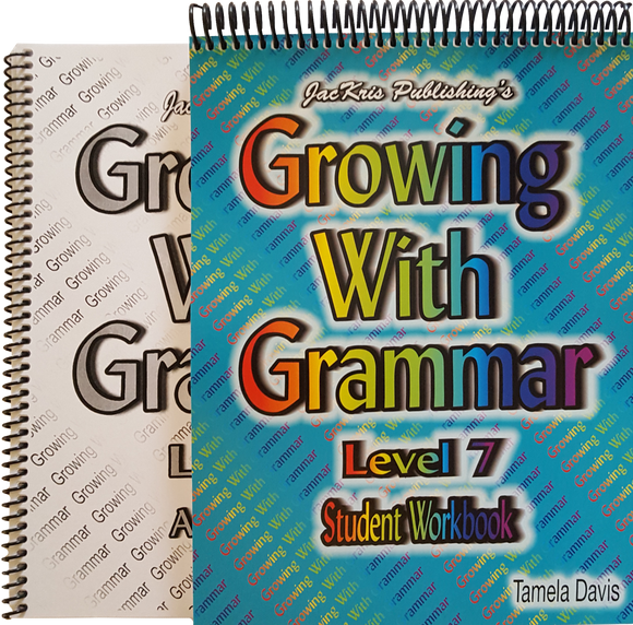Growing With Grammar, Level 7, Student Workbook and Answer Key