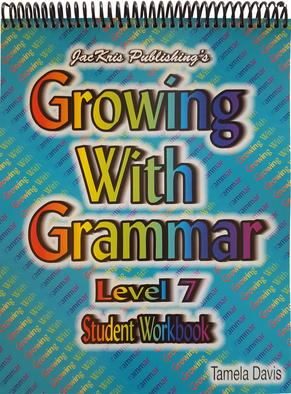 Growing With Grammar, Level 7, Student Workbook