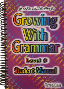 Growing With Grammar, Level 8, Student Manual