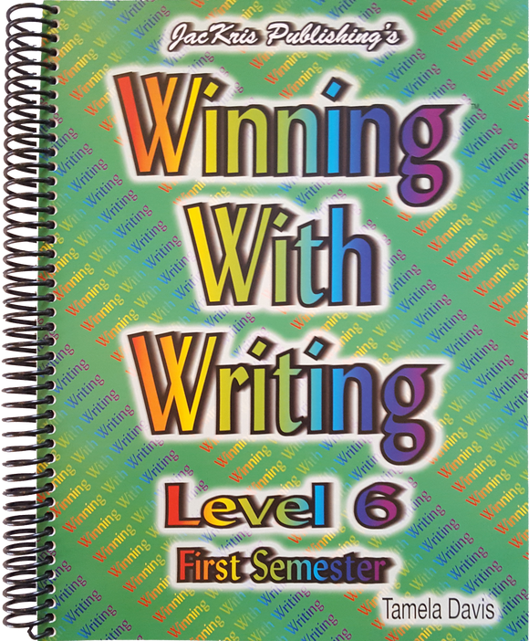 Winning With Writing, Level 6, First Semester Workbook