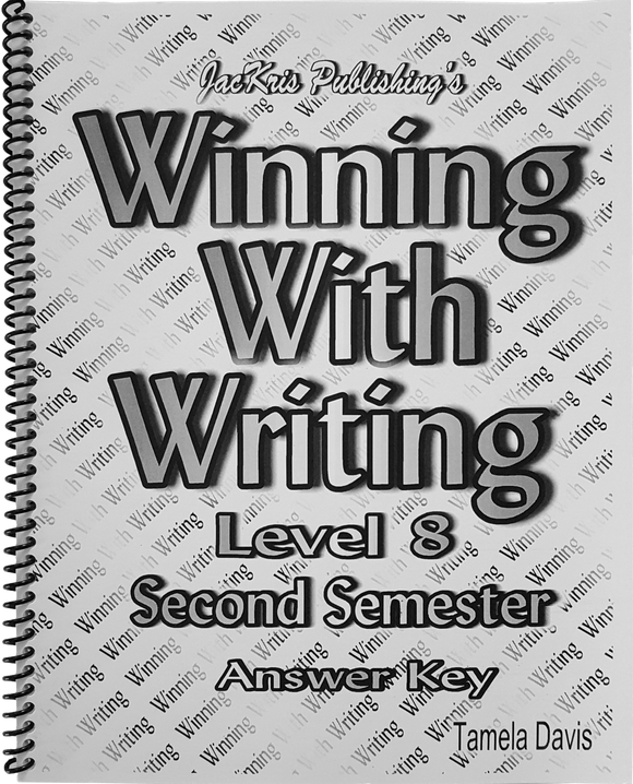 Winning With Writing, Level 8, Second Semester Answer Key